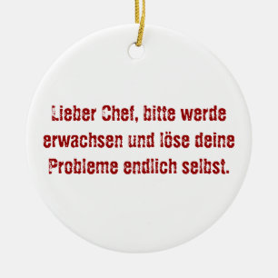 Ornement Rond En Céramique "Lieber Chef, bitte werde erwachsen..."