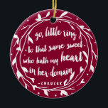 Ornement Rond En Céramique Personalized Engagement Keepsake | Hollyberry<br><div class="desc">"Go,  little ring,  to that same sweet who hath my heart in her domain." This beautiful keepsake ornament features the romantic quote from Chaucer in stylish white brushstroke on a holiday-perfect red berry background. Easily personalize the back with the happy couple's names!</div>