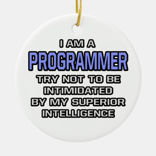 Ornement Rond En Céramique Programmer Joke ... Intelligence supérieure (Devant)
