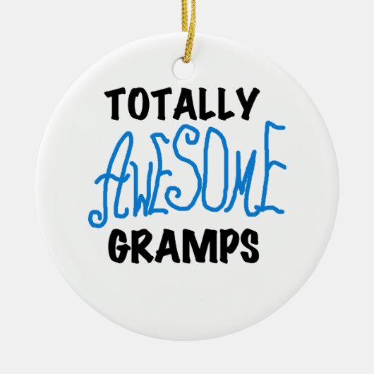 Ornement Rond En Céramique T-shirts et cadeaux Blue Totally Awesome Gramps (Devant)