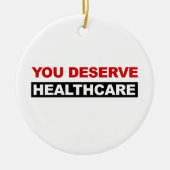 Ornement Rond En Céramique Vous méritez des soins de santé (Devant)