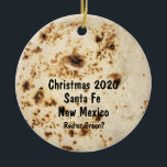Ornement Tortilla Père Noël Fe Sud-Ouest<br><div class="desc">Commémorez votre Noël à NM avec cet ornement de tortilla daté</div>