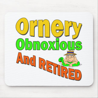 Ornery Obnoxious Retiree Muismat