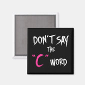 Orphan Black | Zeg niet het C-Word Magneet (Voorkant / Achterkant)