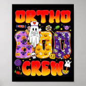 Ortho Boo Crew Ortho Nurse Funny Halloween  Poster (Voorkant)