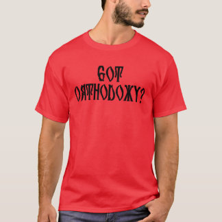 Orthodoxie? T-shirt