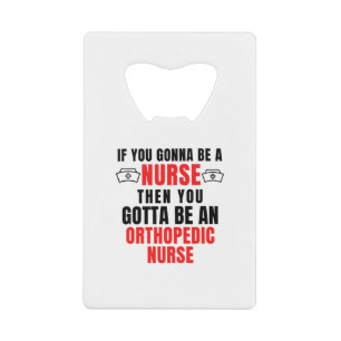 ORTHOPEDIC NURSE KREDIETKAART FLESSENOPENER