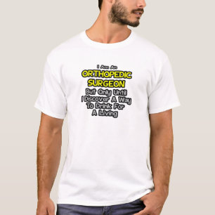 Orthopedisch chirurg .. Drink voor een Living T-shirt