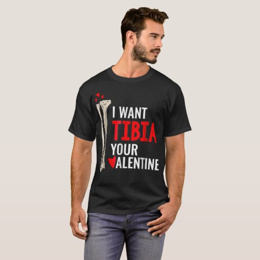 Orthopedisch chirurg Ik wil Tibia jouw Valentijn T-shirt (Voorkant volledig)