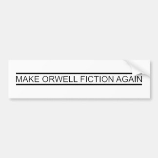 ORWELL FICATIE OPNIEUW MAKEN BUMPERSTICKER