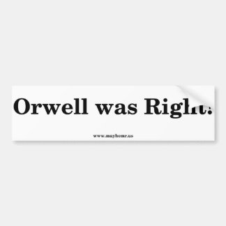 Orwell had gelijk. bumpersticker