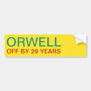     ORWELLOFF VOOR 29 JAAR BUMPERSTICKER