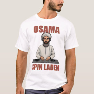 Osama Spin Laden DJ T-shirt