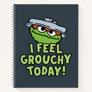 Oscar the Grouch Ik voel me vandaag verrukt. Notitieboek