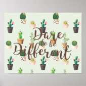 Oser être différent Cactus Imprimer Poster (Devant)