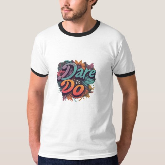 Oser faire T-shirt (Devant)