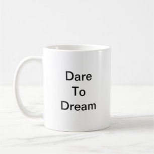 Oser rêver Mug