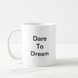 Oser rêver Mug