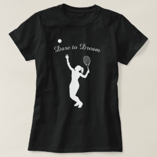 Oser rêver Sports Femme Tennis Joueuse T-shirt