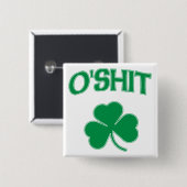 O'Shit Irsh Shamrock Vierkante Button 5,1 Cm (Voorkant /achterkant)