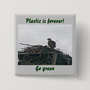 Osprey op Nest Plastic is voor altijd! Go Green Ba Vierkante Button 5,1 Cm
