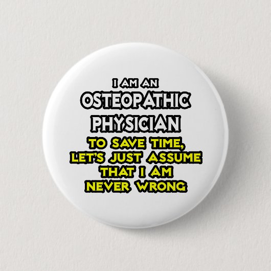 Osteopathische arts grap .. Nooit fout Ronde Button 5,7 Cm (Voorkant)