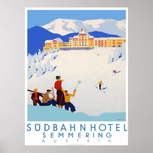 "Österreich: 1882 - Südbahnhotel Semmering Poster