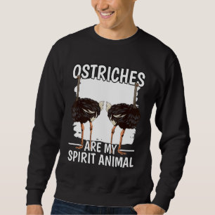 Ostrich Quote Bird Ostriches zijn mijn gedistillee Trui