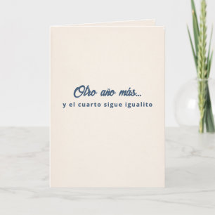 Otro Año y El Cuarto Igualito Verjaardag Kaart