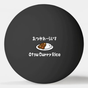 Otsu Curry Rice おつかれーい すらd Pingpongballen