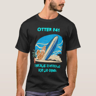 Otter 841   Het stelen van surfplanken als geen an T-shirt