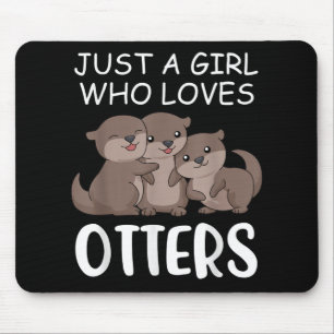 Otter Gift Alleen een meisje dat van Otters houd Muismat