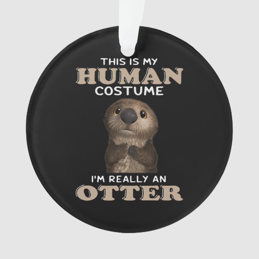 Otter Gift | Mon costume humain Je suis vraiment u (devant)