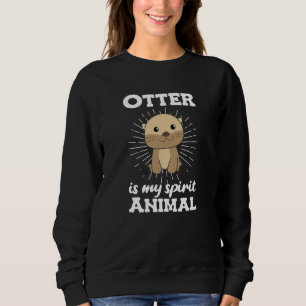 Otter is mijn gedistilleerde dier - Sweet Otter Trui