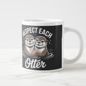 Otter Respect Each Other Funny Extra Grote Beker (Rechts)