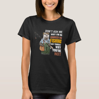 Otters- vraag me niet waarom ik zo verslaafd aan V T-shirt