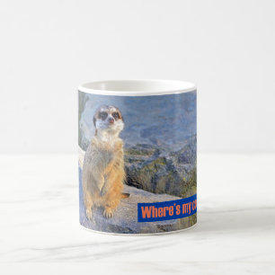 Où est My Coffee ? Meerkat mug