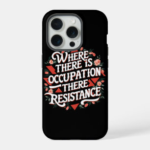 Où il y a occupation il y a résistance
