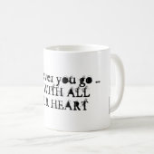 Où que vous alliez ... Allez Avec Toute Votre Mug  (Devant droit)
