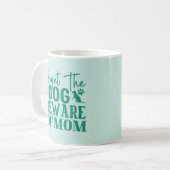Oubliez le chien Méfiez-vous de maman Coffee Mug (Devant gauche)