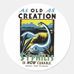 Oud als creatie ~ Syphilis nu te genezen Ronde Sticker