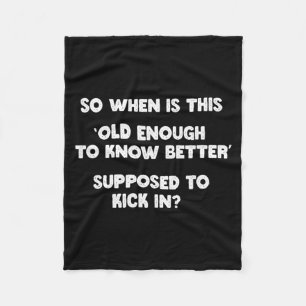 Oud Genoeg Om Beter Te Weten Funny Sarcasme Quote Fleece Deken