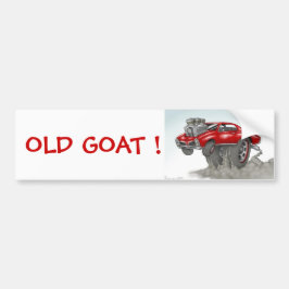 OUD GOAT! BUMPERSTICKER