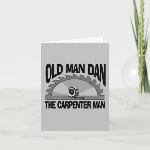 Oud Man Dan Carpenter Man Lumber Builder Funny Kaart
