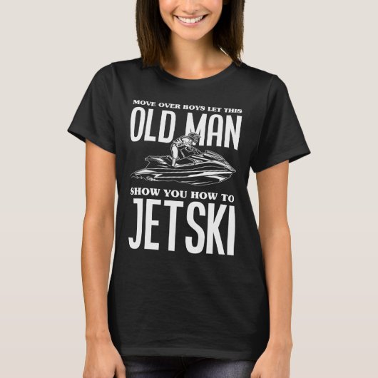 Oud Man Hoe Jetski Jet Ski Jet Ski T-shirt (Voorkant)
