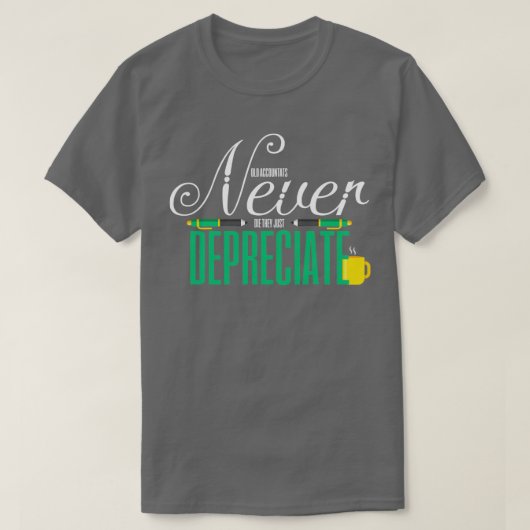 Oude accountants sterven nooit alleen maar af t-shirt (Design voorkant)