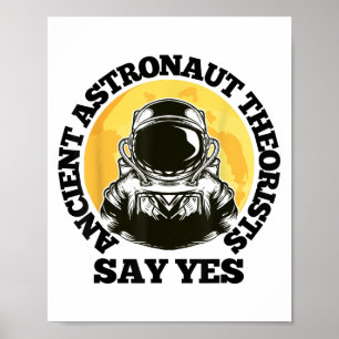 Oude Astronaut Theorist Zeg Ja Volle Maan & Kamp; Poster