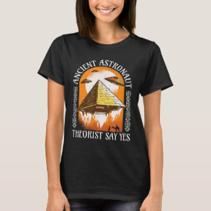 Oude astronautentheoreticus zegt ja - Grappig Egyp T-shirt