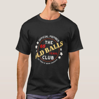 Oude Balls Club 65 jaar Geweldige schimmels 65e ge T-shirt