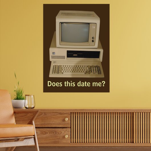 Oude desktopcomputer Maakt het mij ouder Poster (Woonkamer 2)